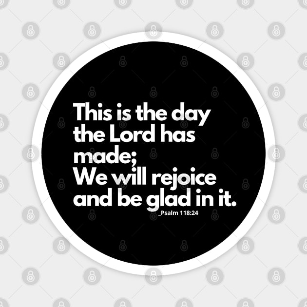 Plan for today / Psalm 118:24 Magnet by CLOCLO